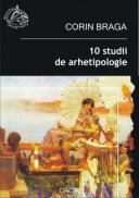 10 Studii De Arhetipologie - Corin Braga