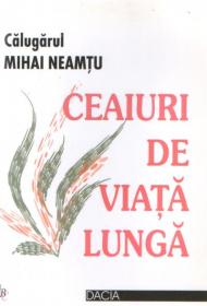 Ceaiuri De Viata Lunga - Calugarul Mihai Neamtu