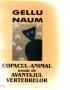 Copacul-animal Urmat De Avantajul Vertebrelor - Gellu Naum