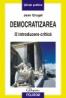 Democratizarea. O introducere critica - Jean Grugel
