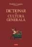 Dictionar de cultura generala - Frederic Laupies (coord. )