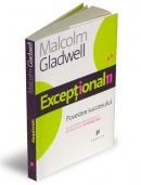 Exceptionalii (Outliers) - Povestea succesului - Malcolm Gladwell