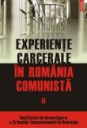 Experiente carcerale in Romania comunista. Volumul al II-lea - Cosmin Budeanca (coordonator)