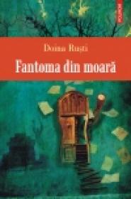 Fantoma din moara - Doina Rusti