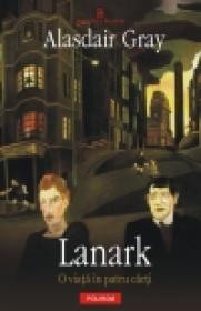 Lanark: O viata in patru carti - Gray Alasdair