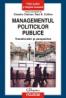 Managementul politicilor publice. Transformari si perspective - Claudiu Craciun (coord. ), Paul E. Collins (coord. )