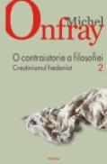 O contraistorie a filosofiei. Vol. II. Crestinismul hedonist - Michel Onfray