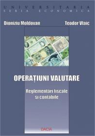 Operatiuni Valutare - Dioniziu Moldovan, Teodor Vlaic