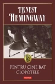 Pentru cine bat clopotele - Ernest Hemingway
