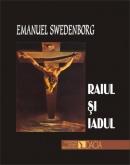 Raiul si Iadul - Emanuel Swedenborg