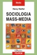 Sociologia mass-media - Remy Rieffel