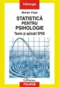 Statistica pentru psihologie. Teorie si aplicatii SPSS - Marian Popa