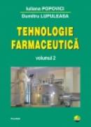 Tehnologie farmaceutica (Volumul 2) - Dumitru Lupuleasa, Iuliana Popovici
