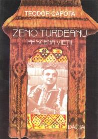 Zeno Turdeanu Pe Scena Vietii - Teodor Capota