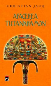 Afacerea Tutankhamon - Christian Jacq