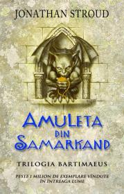 Amuleta din Samarkand - vol. 1 Trilogia Bartimaeus - Jonathan Stroud