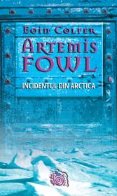 Artemis Fowl - Incidentul din Arctica - Eoin Colfer