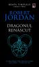 Dragonul renascut (vol.3 din seria Roata timpului) - Robert Jordan