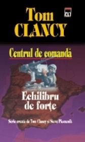 Echilibru de forte (vol.4 din seria Centrul de Comanda) - Tom Clancy