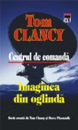 Imaginea din oglinda (vol.2 din seria Centrul de Comanda) - Tom Clancy Steve Pieczenik