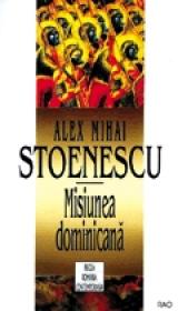 Misiunea dominicana - Alex Mihai Stoenescu