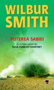 Puterea sabiei (vol. 5 din saga familei Courtney) - Wilbur Smith