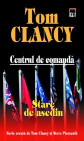 Stare de asediu (vol.6 din seria Centrul de Comanda) - Tom Clancy