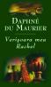 Verisoara mea Rachel - Daphe du Maurier