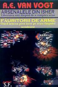 Arsenalele din Isher. Fauritorii de arme. - A. E. Van Vogt