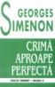 Crima aproape perfecta - Georges Simenon