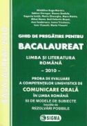 Ghid de pregatire pentru Bacalaureat - Limba si Literatura romana - 2010 - Comunicare orala - Madalina Buga-Moraru