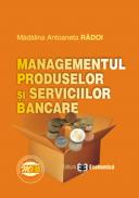 Managementul produselor si serviciilor bancare - Madalina Antoaneta Radoi