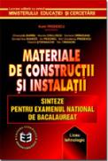Materiale de constructii si intalatii. Sinteze pentru Examenul National de Bacalaureat - Aurel Predescu