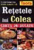 Retetele lui Colea - carte de bucate - Nicolae Olexiuc Colea