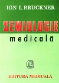 Semiologie medicala - Ion I. Bruckner