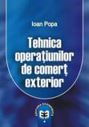 Tehnica operatiunilor de comert exterior - Ioan Popa