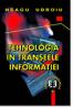 Tehnologia in transeele informatiei - Neagu Udroiu