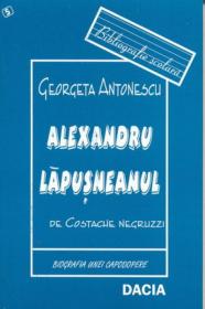 Alexandru Lapusneanu De Costache Negruzzi - Antonescu Georgeta