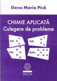 Chimie Aplicata, Culegere De Probleme - Pica Elena Maria