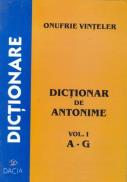 Dictionar De Antonime, Vol. I, A-g - Vinteler Onufrie