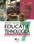 Educatie Tehnologica. Manual Pentru Clasa A Vii-a  - Gabriela Lichiardopol, Cristian Galin