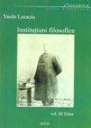 Institutiuni Filosofice, Vol. I, Logica - Lucaciu Vasile