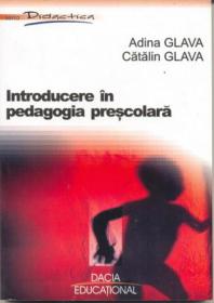 Introducere In Pedagogia Prescolara - Glava Adina, Glava Catalin