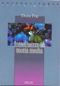 Introducere In Teoria Media - Pop Doru