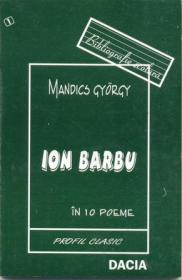 Ion Barbu In 10 Poeme - Gyorgy Mandics