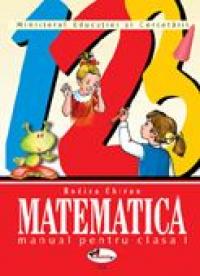 Matematica. Manual, Clasa I  - Rodica Chiran