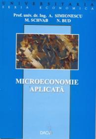 Microeconomie Aplicata - Prof. Univ. Dr. Ing. Simionescu A., si Altii