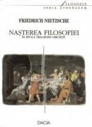 Nasterea Filosofiei - Nietzsche Friedrich