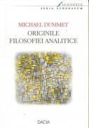 Originile Filosofiei Analitice - Dummet Michael