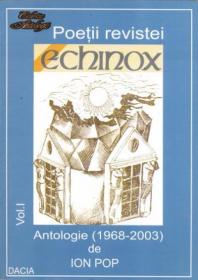 Poetii Revistei Echinox, Vol. I, Antologii - Pop Ion